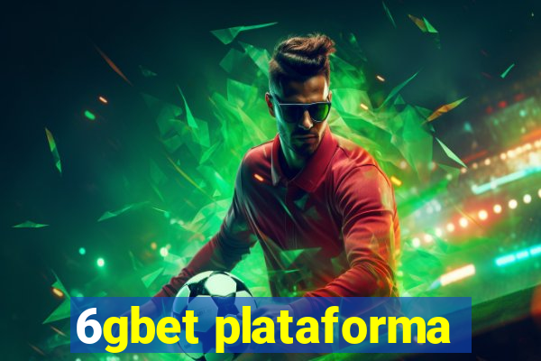 6gbet plataforma